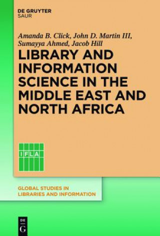 Kniha Library and Information Science in the Middle East and North Africa Amanda B. Click