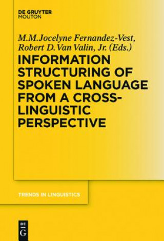 Kniha Information Structuring of Spoken Language from a Cross-linguistic Perspective M. M. Jocelyne Fernandez-Vest