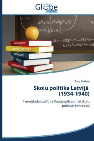 Kniha Skolu politika Latvij&#257; (1934-1940) Butlere Zane