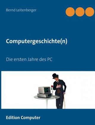 Könyv Computergeschichte(n) Bernd Leitenberger