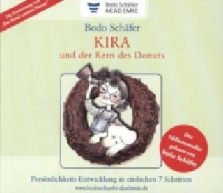 Audio Kira und der Kern des Donuts, 1 MP3-CD Bodo Schäfer
