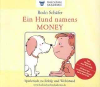 Audio Ein Hund namens Money, 5 Audio-CD Bodo Schäfer