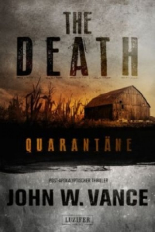Könyv QUARANTÄNE (The Death 1) John W. Vance