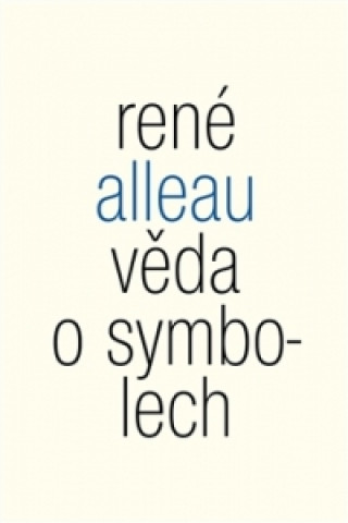 Książka Věda o symbolech René Alleau