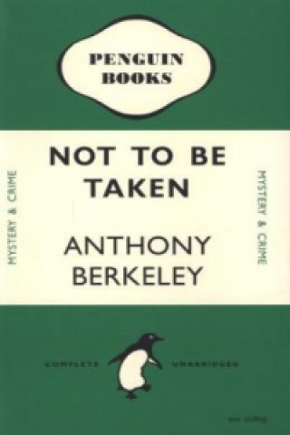 Kniha NOT TO BE TAKEN NOTEBOOK  GREEN ANTHONY BERKELEY