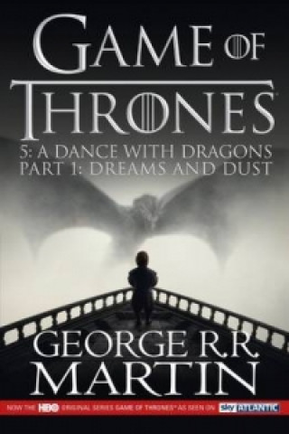 Kniha Dance with Dragons: Part 1 Dreams and Dust George R. R. Martin