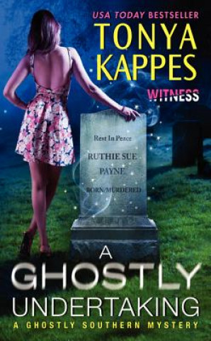 Kniha Ghostly Undertaking Tonya Kappes