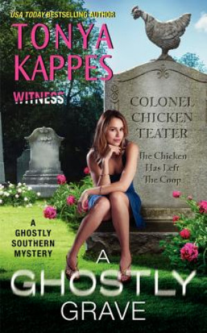Kniha Ghostly Grave Tonya Kappes