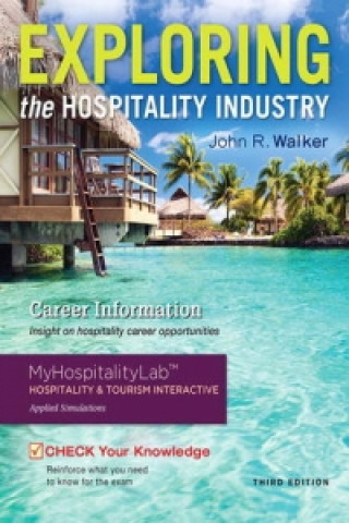 Kniha Exploring the Hospitality Industry and Plus MyHospitalityLab with Pearson eText -- Access Card Package Pearson Education