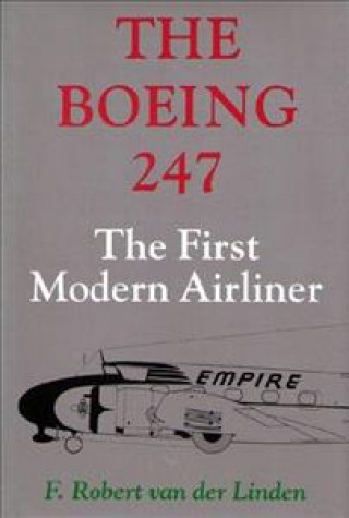 Kniha Boeing 247 F.Robert van der Linden
