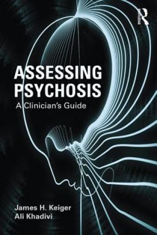 Kniha Assessing Psychosis James Kleiger