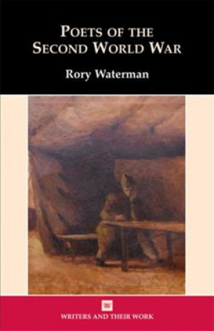 Livre Poets of the Second World War Rory Waterman