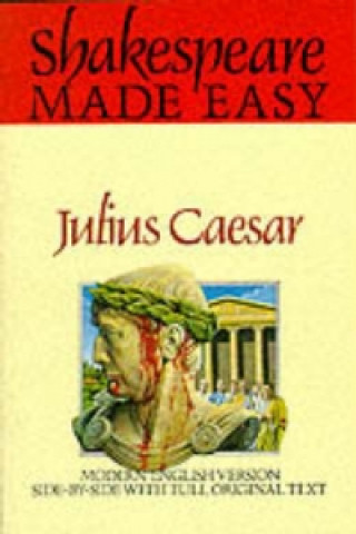 Carte Shakespeare Made Easy: Julius Caesar William Shakespeare