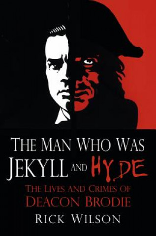 Książka Man Who Was Jekyll and Hyde Rick Wilson