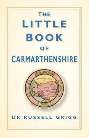 Libro Little Book of Carmarthenshire Dr Russell Grigg