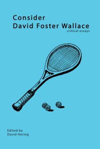 Könyv Consider David Foster Wallace 