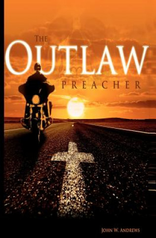 Βιβλίο Outlaw Preacher John W Andrews