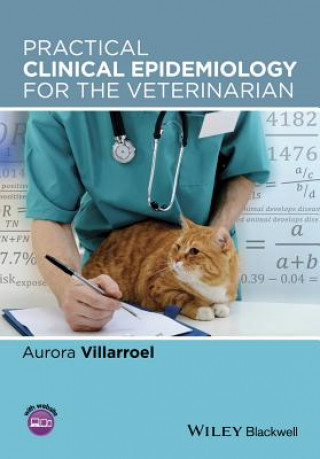 Kniha Practical Clinical Epidemiology for the Veterinarian Aurora Villarroel