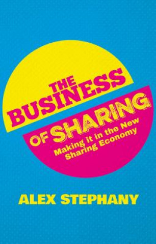 Книга Business of Sharing Alex Stephany