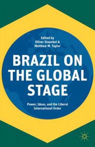 Kniha Brazil on the Global Stage Oliver Stuenkel