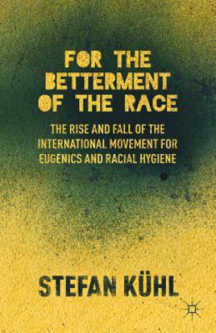 Kniha For the Betterment of the Race Stefan Kühl