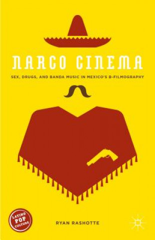 Книга Narco Cinema Ryan Rashotte