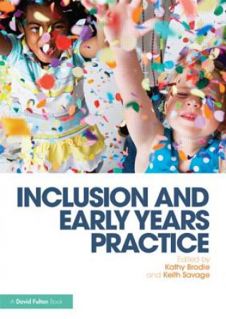 Kniha Inclusion and Early Years Practice Kathy Brodie