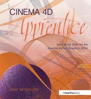 Kniha Cinema 4D Apprentice Kent McQuilkin