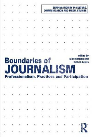 Книга Boundaries of Journalism Matt Carlson