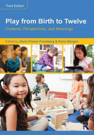 Knjiga Play from Birth to Twelve Doris Pronin Fromberg