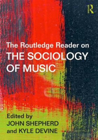 Kniha Routledge Reader on the Sociology of Music John Shepherd