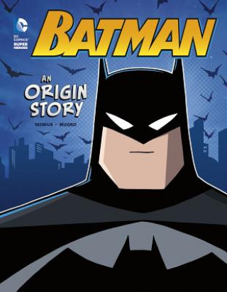 Könyv Batman: An Origin Story John Sazlakis