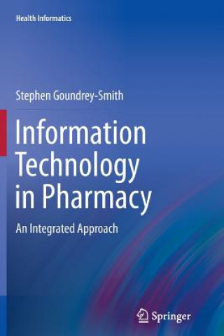 Carte Information Technology in Pharmacy Stephen Goundrey-Smith