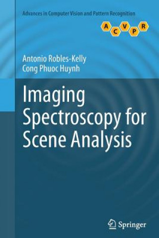 Könyv Imaging Spectroscopy for Scene Analysis Antonio Robles-Kelly