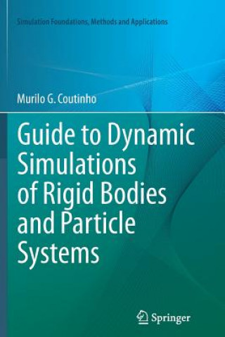 Kniha Guide to Dynamic Simulations of Rigid Bodies and Particle Systems Murilo G. Coutinho