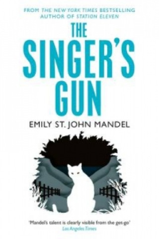 Könyv Singer's Gun Emily St. John Mandel