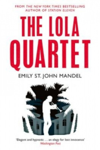 Kniha Lola Quartet Emily St. John Mandel