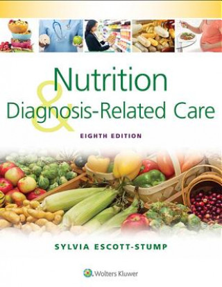Книга Nutrition and Diagnosis-Related Care Sylvia Escott-Stump
