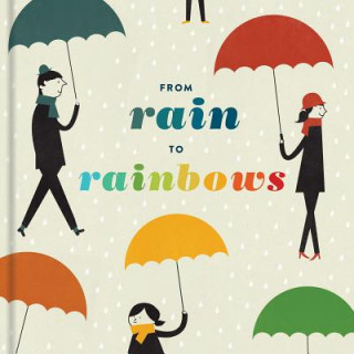 Kniha From Rain to Rainbows Chronicle Books
