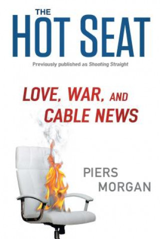 Kniha Hot Seat Piers Morgan