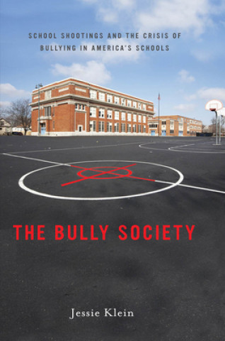 Knjiga Bully Society Jessie Klein