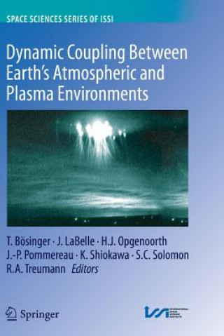 Knjiga Dynamic Coupling Between Earth's Atmospheric and Plasma Environments Tilmann Bosinger