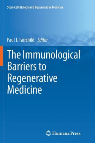 Könyv Immunological Barriers to Regenerative Medicine Paul J. Fairchild