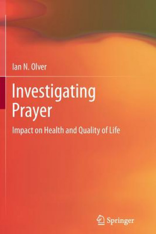 Carte Investigating Prayer Ian N. Olver