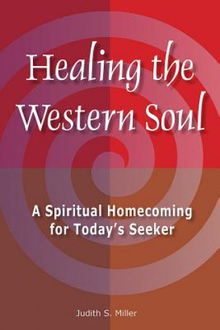 Carte Healing the Western Soul Judith Miller