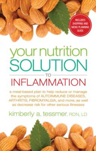 Könyv Your Nutrtion Solution to Inflammation Kimberly Tessmer