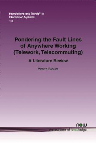 Kniha Pondering the Fault Lines of Anywhere Working (Telework, Telecommuting) Yvette Blount