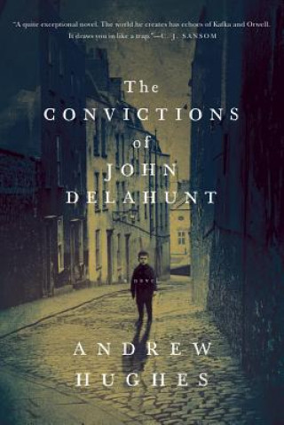 Книга Convictions of John Delahunt - A Novel Andrew Hughes