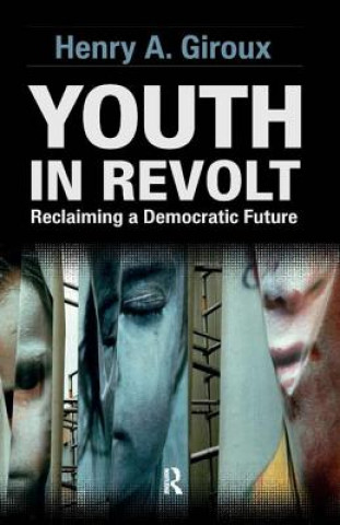 Kniha Youth in Revolt Henry A. Giroux