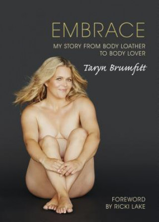 Βιβλίο Embrace:My Story from Body Loather to Body Lover Taryn Brumfitt